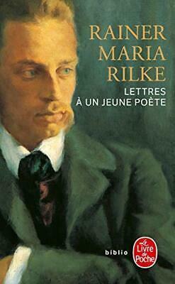 Lettres à un jeune poète by Rainer Maria Rilke, Rainer Maria Rilke