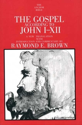 The Gospel According to John I-XII by Raymond E. Brown