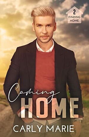 Coming Home by Carly Marie