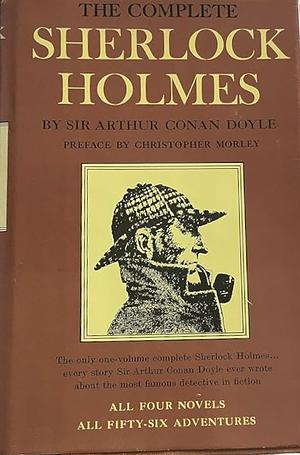 The Complete Sherlock Holmes  by Arthur Conan Doyle