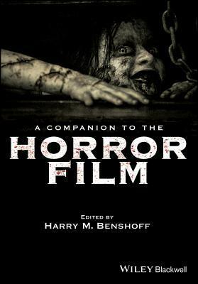 A Companion to the Horror Film by Harry M. Benshoff