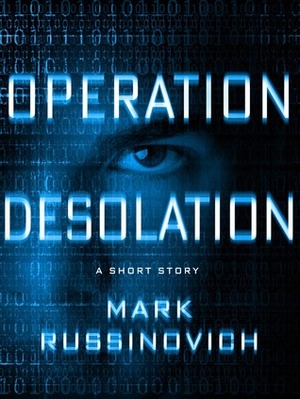 Operation Desolation: The Case of the Anonymous Bank Defacement by Mark Russinovich