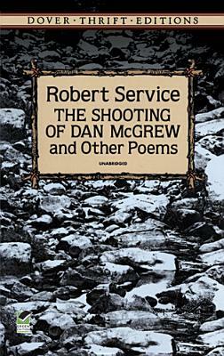 Shooting of Dan McGrew and Other Poems by Robert Service