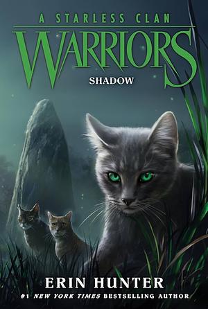 Warriors: a Starless Clan #3: Shadow, Book 3 by Erin Hunter