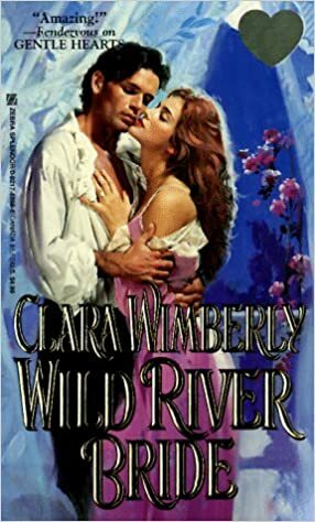 Wild River Bride by Clara Wimberly