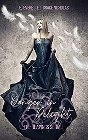 Danger in Delight by E.J. Everette, Grace Nicholas