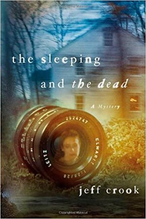 The Sleeping and the Dead: A Mystery by Jeff Crook