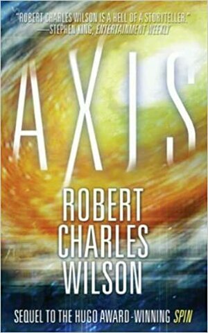 Axis by Robert Charles Wilson