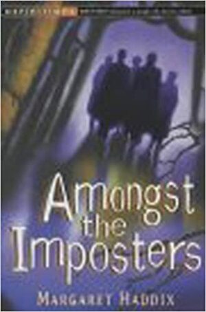 Amongst the Imposters by Margaret Peterson Haddix