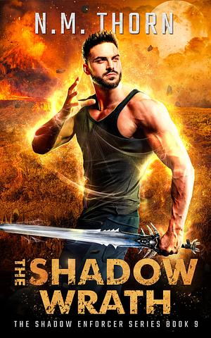 The Shadow Wrath by N.M. Thorn