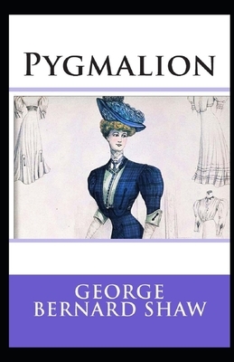 Pygmalion Illustrated by George Bernard Shaw