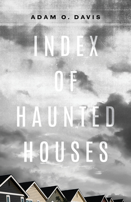 Index of Haunted Houses by Adam O. Davis