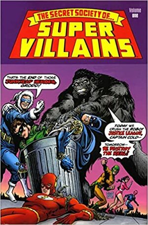 The Secret Society of Super-Villains, Vol. 1 by Gerry Conway, Paul Levitz, Bob Rozakis