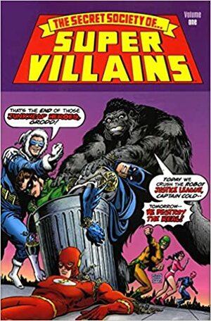 The Secret Society of Super-Villains, Vol. 1 by Paul Levitz, Bob Rozakis, Gerry Conway