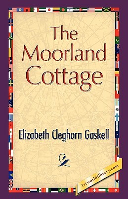 The Moorland Cottage by Elizabeth Gaskell