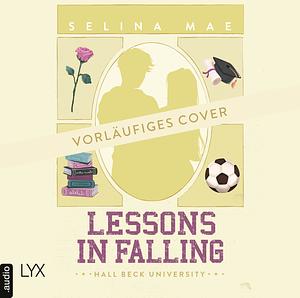 Lessons in Falling by Selina Mae