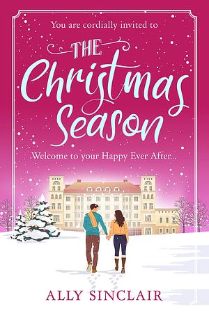 The Christmas Season: An uplifting, funny and inclusive romance that Regency readers will love! by Ally Sinclair, Ally Sinclair