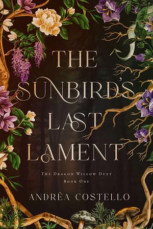 The Sunbird's Last Lament  by Andrea Costello