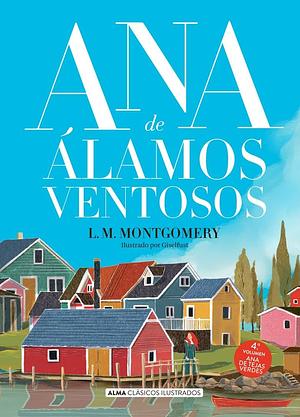 Ana de Álamos Ventosos by L.M. Montgomery