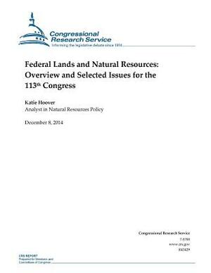 Federal Lands and Natural Resources: Overview and Selected Issues for the 113th Congress by Congressional Research Service