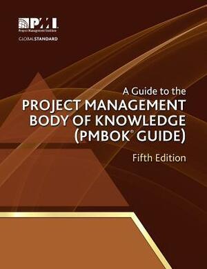 A Guide to the Project Management Body of Knowledge (PMBOK® Guide) by Project Management Institute