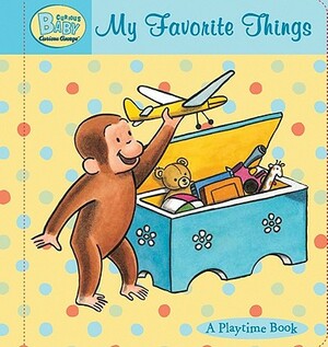 Curious Baby My Favorite Things: A Playtime Book by H.A. Rey