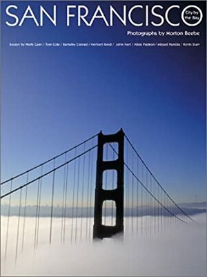 San Francisco: City of the Bay by Morton Beebe, Alan Magary, Ann Seymour, Herb Caen