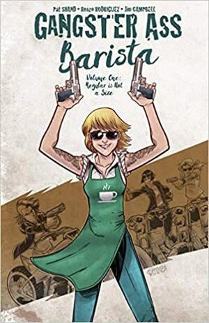 Gangster Ass Barista, Volume One: Regular is Not a Size by Pat Shand, Shannon Lee