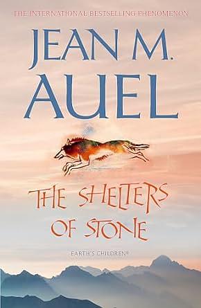The Shelters Of Stone by Jean M. Auel
