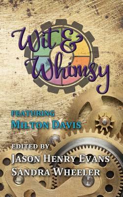 Wit & Whimsy by Milton Davis