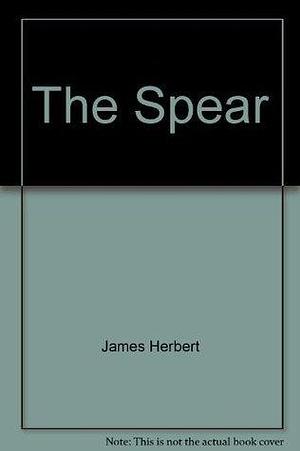 Spear by James Herbert, James Herbert