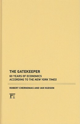 Gatekeeper: 60 Years of Economics According to the New York Times by Robert Chernomas, Ian Hudson