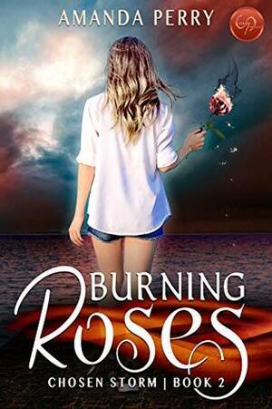 Burning Roses by Amanda Perry