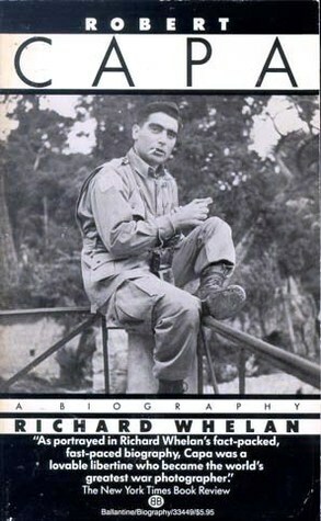 Robert Capa:A Biography by Richard Whelan