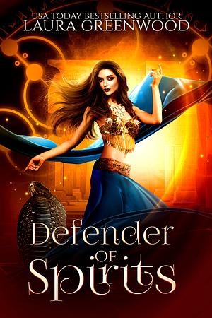 Defender of Spirits by Laura Greenwood