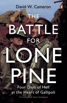 The Battle for Lone Pine by David Cameron