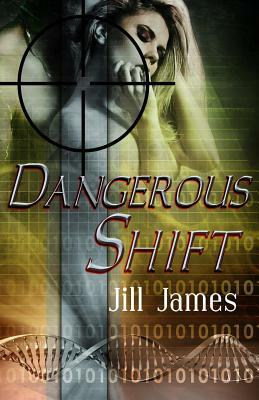 Dangerous Shift by Jill James