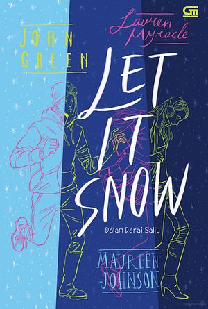 Let it Snow - Dalam Derai Salju by Maureen Johnson, John Green, Lauren Myracle