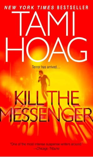 Kill the Messenger by Tami Hoag