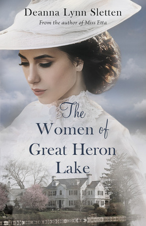 The Women of Great Heron Lake by Deanna Lynn Sletten