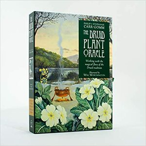 Druid Plant Oracle: Working with the Magical Flora of the Druid Tradition by Philip Carr-Gomm, Stephanie Carr-Gomm