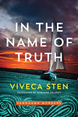 In the Name of Truth by Viveca Sten