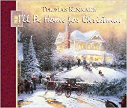 I'll Be Home for Christmas by Thomas Kinkade