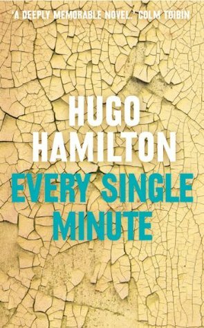 Every Single Minute by Hugo Hamilton