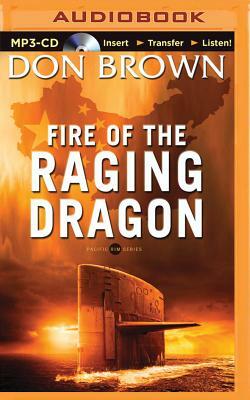 Fire of the Raging Dragon by Don Brown