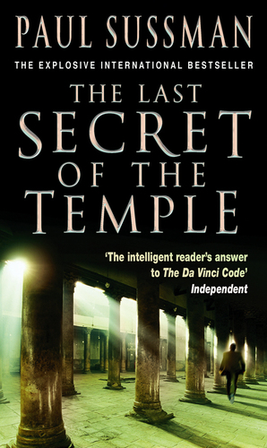 The Last Secret of the Temple by Paul Sussman