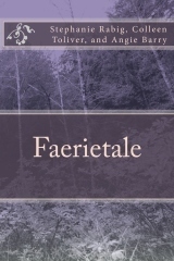 Faerietale by Colleen Toliver, Angela Barry, Stephanie Rabig