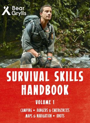 Bear Grylls Survival Skills Handbook by Bear Grylls