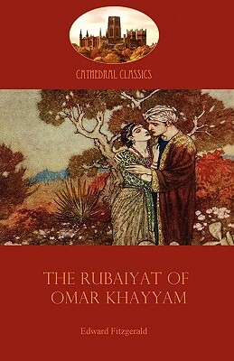 The Rubaiyat of Omar Khayyam: Edward Fitzgerald's classic translation of the Persian Sufi (Aziloth Books) by Omar Khayyám