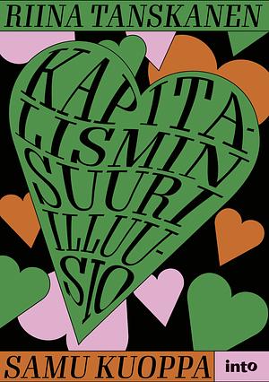 Kapitalismin suuri illuusio by Samu Kuoppa, Riina Tanskanen